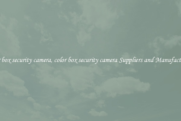 color box security camera, color box security camera Suppliers and Manufacturers
