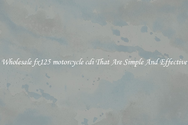 Wholesale fx125 motorcycle cdi That Are Simple And Effective
