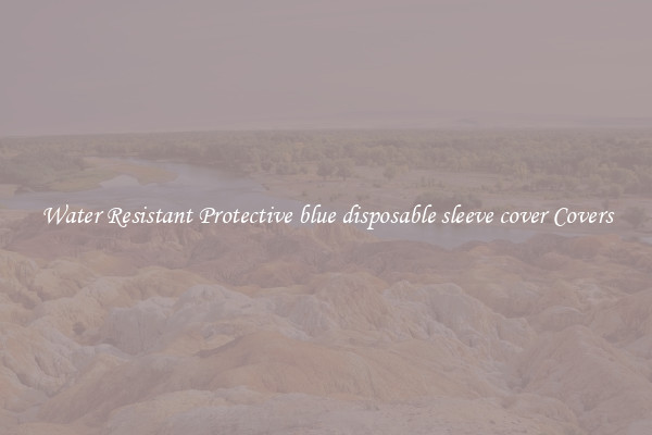 Water Resistant Protective blue disposable sleeve cover Covers