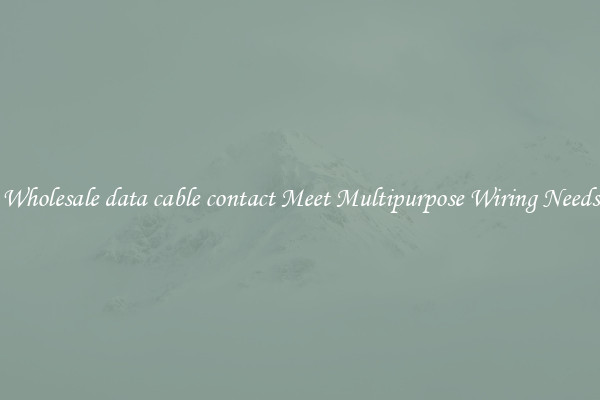 Wholesale data cable contact Meet Multipurpose Wiring Needs