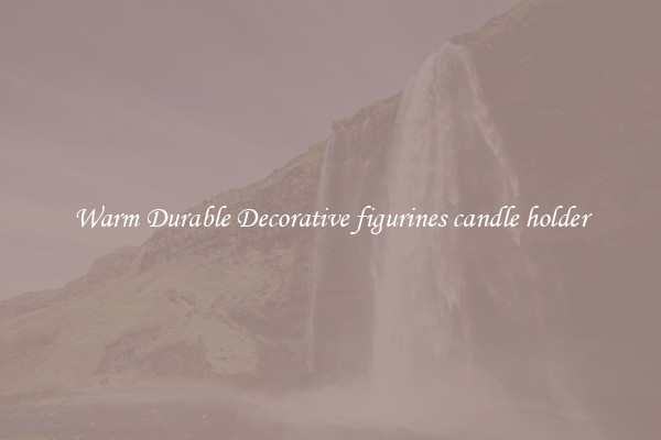 Warm Durable Decorative figurines candle holder