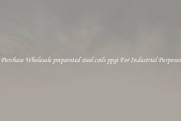 Purchase Wholesale prepainted steel coils ppgi For Industrial Purposes