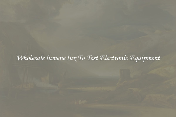 Wholesale lumene lux To Test Electronic Equipment