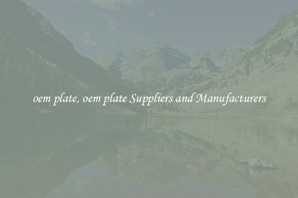 oem plate, oem plate Suppliers and Manufacturers