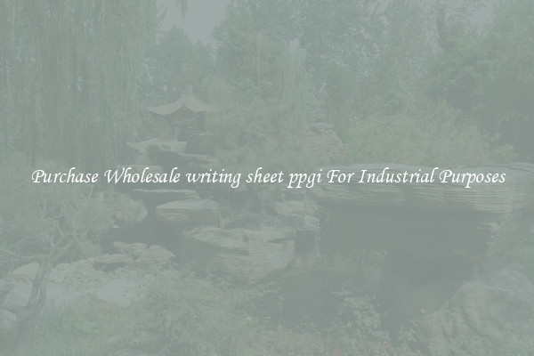 Purchase Wholesale writing sheet ppgi For Industrial Purposes