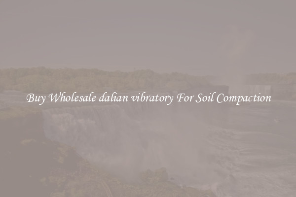 Buy Wholesale dalian vibratory For Soil Compaction