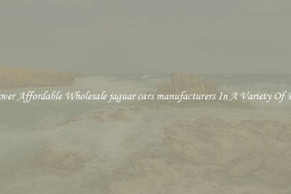Discover Affordable Wholesale jaguar cars manufacturers In A Variety Of Forms