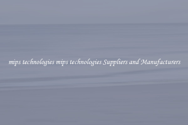 mips technologies mips technologies Suppliers and Manufacturers