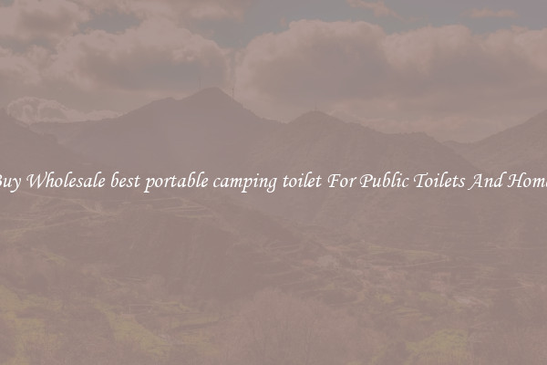 Buy Wholesale best portable camping toilet For Public Toilets And Homes