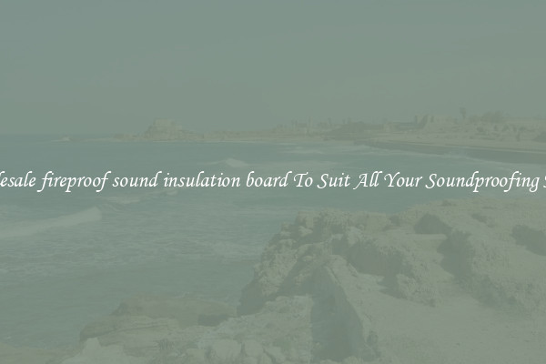 Wholesale fireproof sound insulation board To Suit All Your Soundproofing Needs